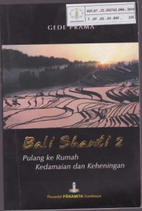 Image of Bali Shanti 2 : Pulang ke Rumah Kedamaian dan Keheningan